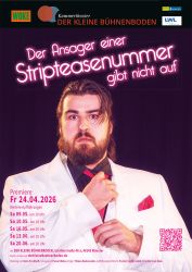 2026_03_DER_ANSAGER_EINER_STRIPTEASENUMMER_GIBT_NICHT_AUF_Plakat