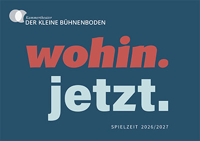 wohin. jetzt. Spielzeitmotto 2026/2027